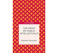 The Price of Public Intellectuals (Palgrave Pivot)