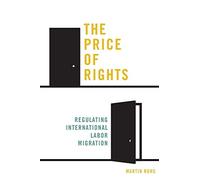 The Price of Rights: Regulating International Labor Migration