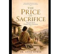 THE PRICE OF SACRIFICE: How One Secret Changed Three Generations