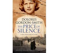 The Price of Silence: A First World War Espionage Thriller