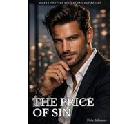 The Price of Sin: When Power Claims You, Desire Becomes a Trap: 1 (THE ICE CIRCLE: The Complete Trilogy)