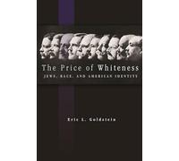 The Price of Whiteness – Jews, Race and American Identity