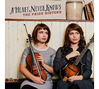 The Price Sisters - A Heart Never Knows