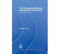 The Pricing and Revenue Management of Services: A Strategic Approach (Routledge Advances in Management and Business Studies)