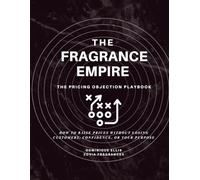 The Pricing Objection Playbook: How to Raise Prices Without Losing Customers, Confidence or Your Purpose
