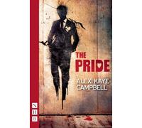 The Pride by Alexi Kaye Campbell (2014-09-02)