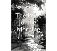 The Pride o' the Morning: A Christian Historical Fiction Set in Edwardian England