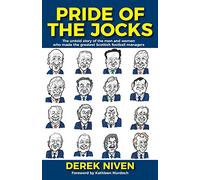 The Pride of the Jocks: The untold story of the men and women who made the greatest Scottish football managers: 2