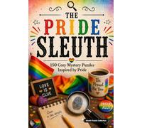 The Pride Sleuth: 150 Cozy Mystery Puzzles to Solve the Killer, Victim, Weapon, and Crime Scene. (The Holiday Sleuth Series)