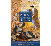 The Priest and the King: Eyewitness Account of the Iranian Revolution (British Academic Press): An Eyewitness Account of the Iranian Revolution