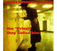 The Priest They Called Him By William S. Burroughs,Kurt Cobain (1994-05-05)