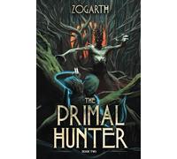 The Primal Hunter 2: A LitRPG Adventure