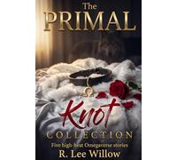 The Primal Knot Collection: Five high-heat Omegaverse stories