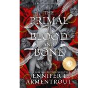 The Primal of Blood and Bone: A Blood and Ash Novel