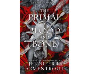 The Primal of Blood and Bone: A Blood and Ash Novel by Jennifer L. Armentrout Ha