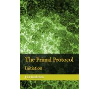 The Primal Protocol: Initiation: 1