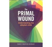The Primal Wound: Understanding the adopted child
