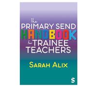 The Primary SEND Handbook for Trainee Teachers