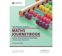 The Primary Teacher's Maths Journeybook : A Year of Professional Learning