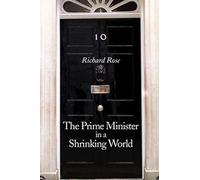 The Prime Minister in a Shrinking World