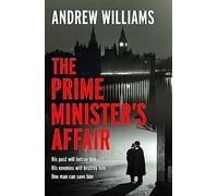The Prime Minister's Affair: The gripping historical thriller based on real events