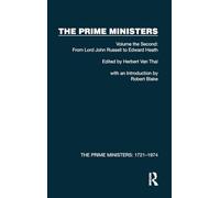 The Prime Ministers: Volume the Second: From Lord John Russell to Edward Heath: 2 (The Prime Ministers: 1721-1974)