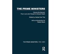 The Prime Ministers: Volume the Second: From Lord John Russell to Edward Heath (The Prime Ministers: 1721-1974)