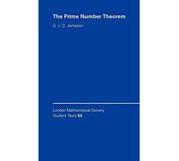 The Prime Number Theorem: 53 (London Mathematical Society Student Texts, Series Number 53)