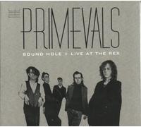 The Primevals - Sound Hole Plus Live At The Rex