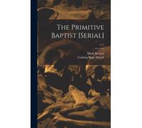 The Primitive Baptist [serial]; v.11