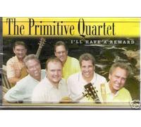 The Primitive Quartet - I'll Have a Reward