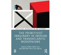 The Primitivist Imaginary in Iberian and Transatlantic Modernisms