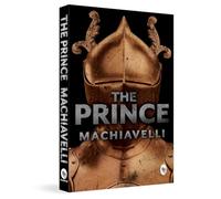The Prince: A Timeless Classic of Political Theory Political Philosophy Leadership Principles Machiavellian Philosophy Masterful Exploration of Power ... Historical Treatise (Pocket Classics)