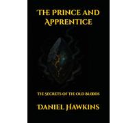 The Prince and Apprentice: The Secrets of the Old Bloods