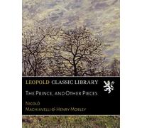 The Prince, and Other Pieces