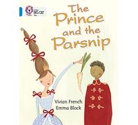 The Prince and the Parsnip: Band 04/Blue (Collins Big Cat)