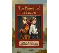 The Prince and the Pauper: Children’s Fiction with Moral Lessons and Life-Changing Choices. Large Print Edition