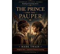 The Prince and the Pauper: Original Text + Literature Practice Learning: A Classic Reading Edition with Guided Questions, Close Reading, Model Answers, and Self-Check