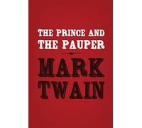 The Prince and the Pauper: Original & Unabridged