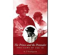 The Prince and the Pretender: Two Views of the '45