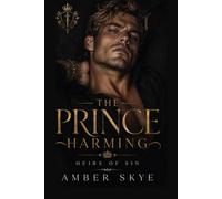 The Prince Harming: A Dark College Romance (Heirs of Sin)