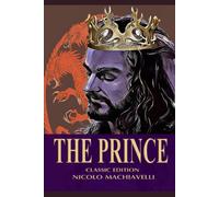 The Prince: Illustrated and Annotated