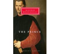 The Prince: Introduction by Dominic Baker-Smith (Everyman's Library Classics)