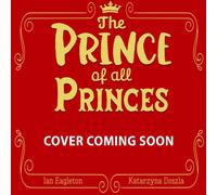 The Prince of all Princes