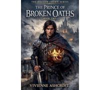 The Prince of Broken Oaths: 2 (Hollow Crown)