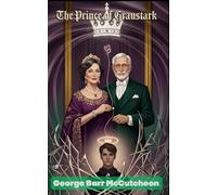 The Prince of Graustark: A Daughter’s Heart. A Prince’s Secret. A Family Blinded by Ambition