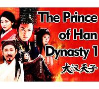 The Prince of Han Dynasty 1