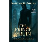 The Prince of Ruin: A Rivalry Fueled by Power, Bound by Fate (Sin and Sovereignty)