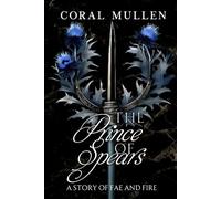 The Prince of Spears: A Story of Fae and Fire (Stories of Fae and Fire)
