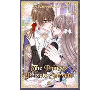 The Prince’s Private Servant Vol. 2: A Servant’s Devotion, A Prince’s Forbidden Love